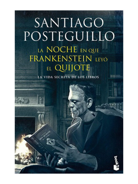 NOCHE EN QUE FRANKENSTEIN LEYÓ EL QUIJOTE