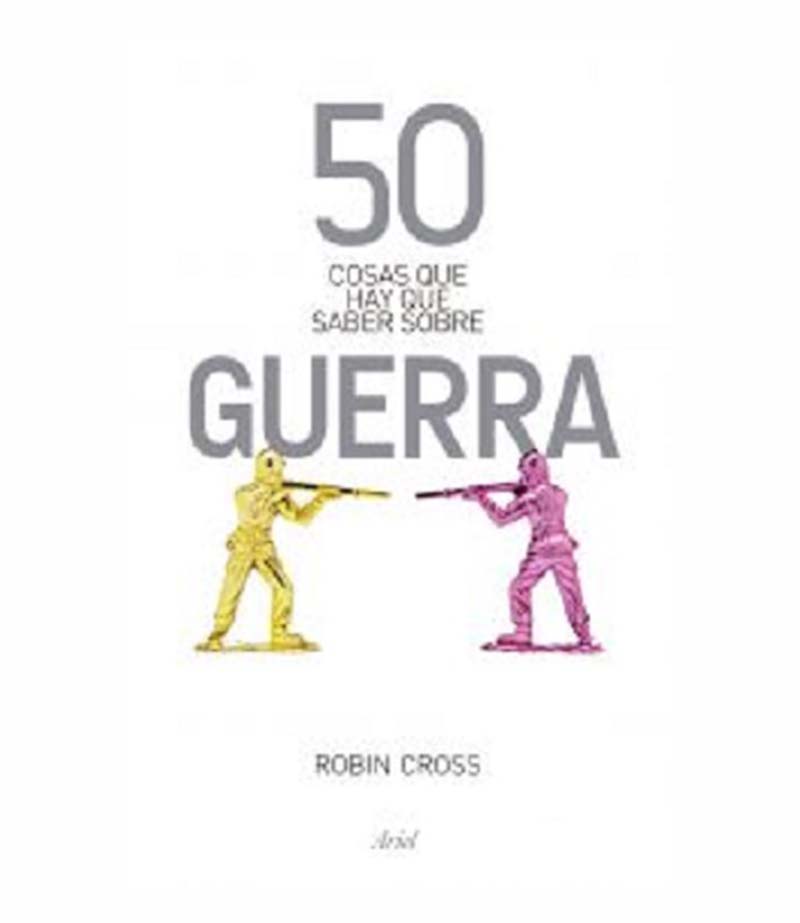 50 COSAS QUE HAY QUE SABER SOBRE LA GUERRA -BOLS-