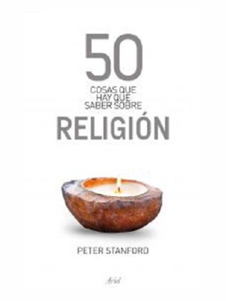 50 COSAS QUE HAY QUE SABER SOBRE RELIGIÓN -BOLS-