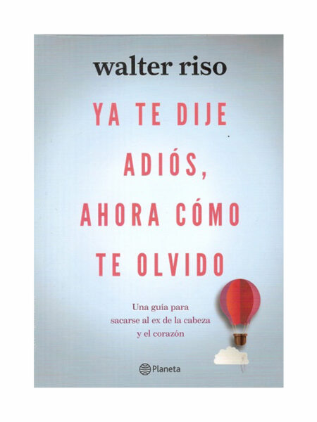 YA TE DIJE ADIÓS, AHORA COMO TE OLVIDO