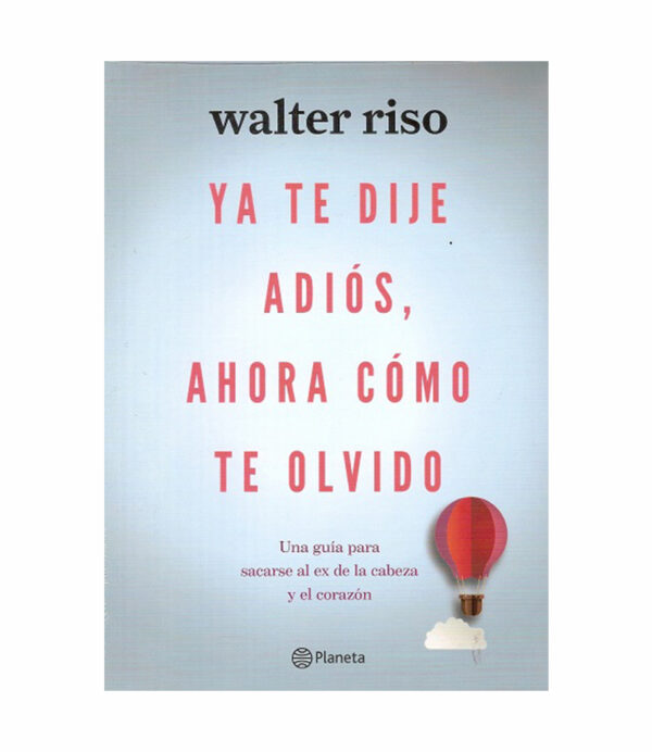 YA TE DIJE ADIÓS, AHORA COMO TE OLVIDO