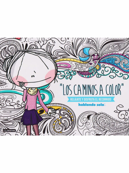 CAMINOS A COLOR RELÁJATE Y DISFRUTA EL RECORRIDO