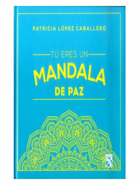TÚ ERES UN MANDALA DE PAZ -TD-