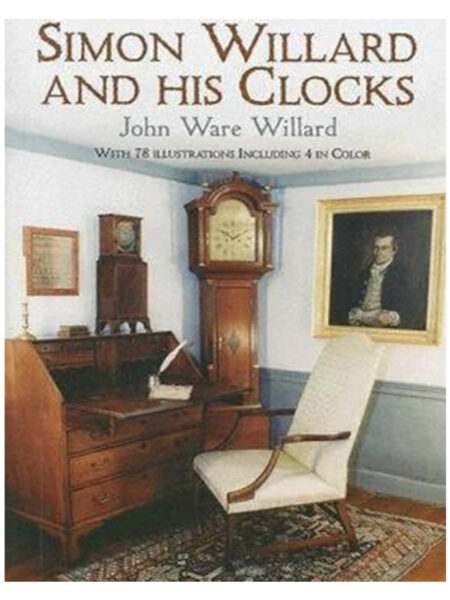 SIMON WILLARD AND HIS CLOCKS
