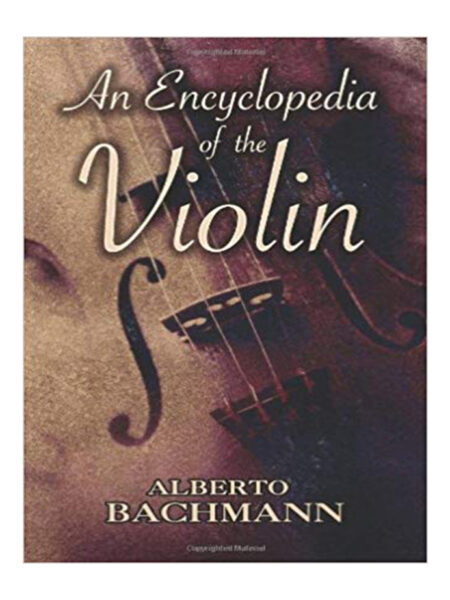 AN ENCYCLOPEDIA OF THE VIOLIN