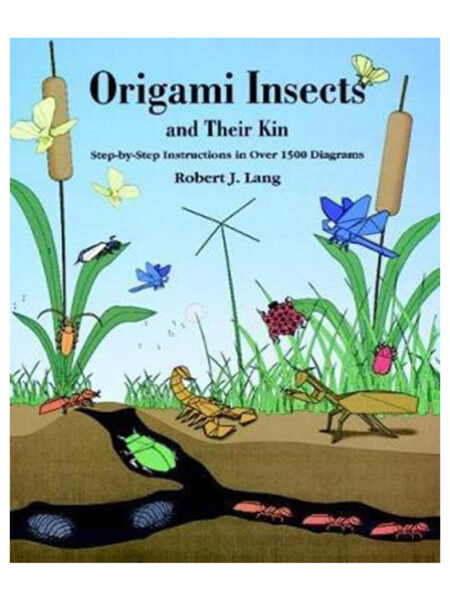 ORIGAMI INSECTS AND THEIR KIN