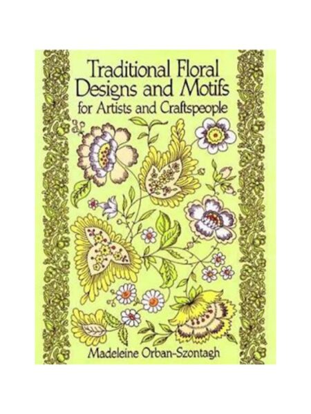 TRADITIONAL FLORAL DESIGNS AND MOTIFS FOR ARTIST AND CRAFTSPEOPLE
