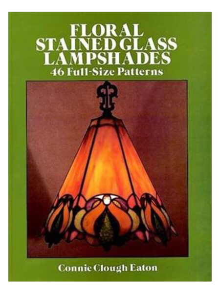 FLORAL STAINED GLASS LAMPSHADES 46 FULL-SIZE PATTERNS