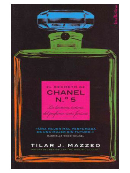 SECRETO DE CHANEL N. 5 HISTORIA ÍNTIMA DEL PERFUME MÁS FAMOSO