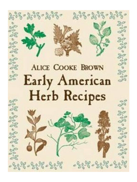 EARLY AMERICAN HERB RECIPES