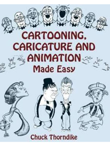 CARTOONING CARICATURE AND ANIMATION -MADE EASY-