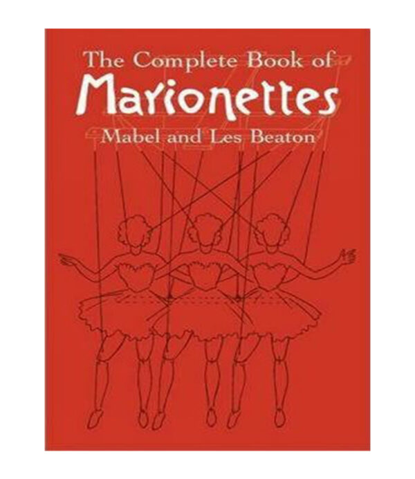 COMPLETE BOOK OF MARIONETTES, THE