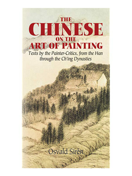 CHINESE ON THE ART OF PAINTING, THE
