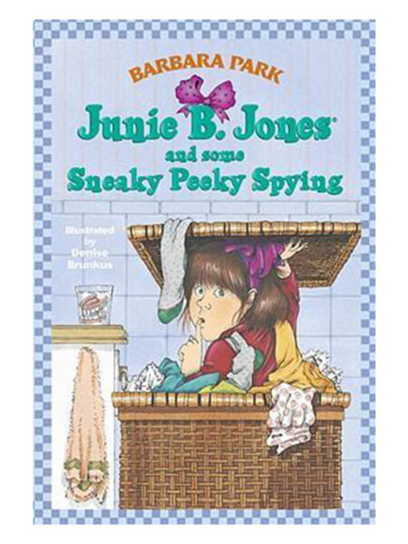 JUNIE B JONES AND SOME SNEAKY PEEKY SPYING