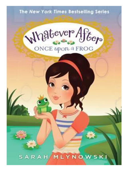 WHATEVER AFTER ONCE UPON A FROG