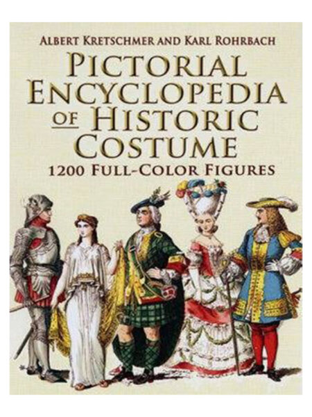 PICTORIAL ENCYCLOPEDIA OF HISTORIC COSTUME