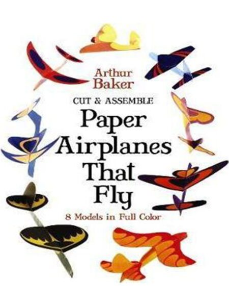CUT & ASSEMBLE PAPER AIRPLANES THAT FLY