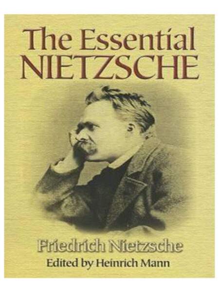 ESSENTIAL NIETZCHE, THE