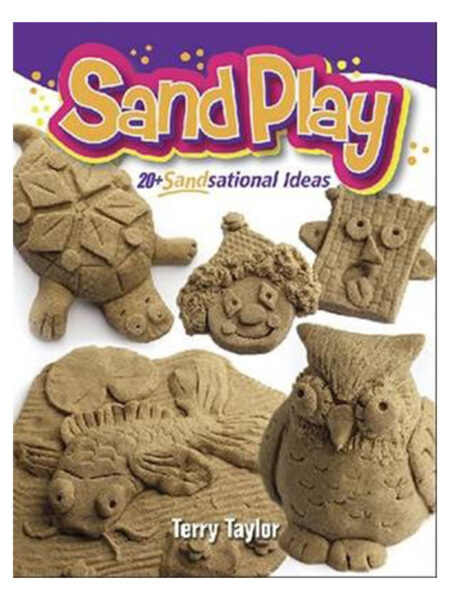 SAND PLAY SUPER SANDSATIONAL IDEAS