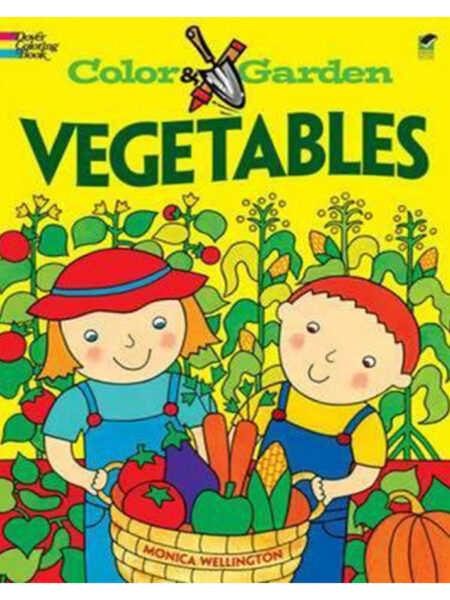 VEGETABLES COLOR & GARDEN COLORING BOOK