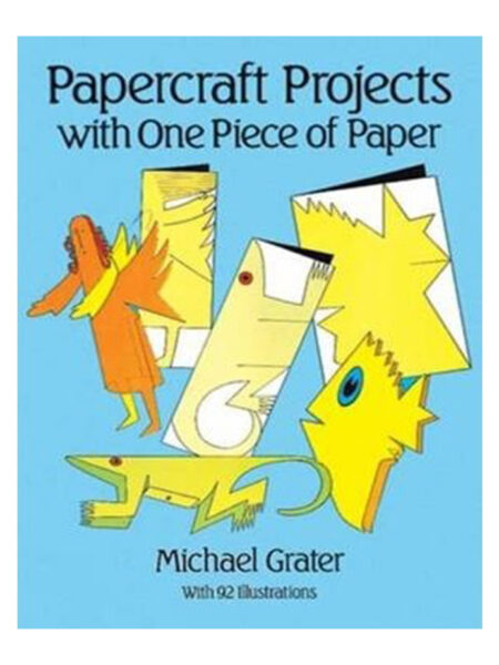 PAPERCRAFT PROJECTS WITH ONE PIECE OF PAPER