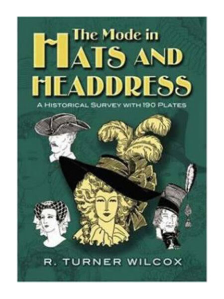 MODE IN HATS AND HEADDRES, THE