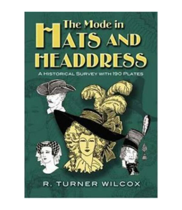 MODE IN HATS AND HEADDRES, THE