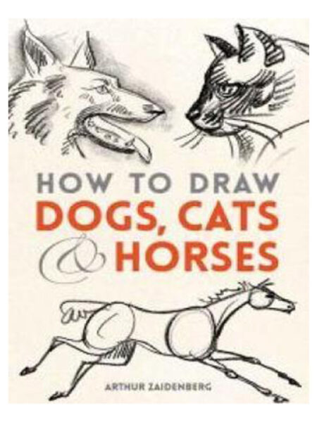 HOW TO DRAW DOGS CATS & HORSES