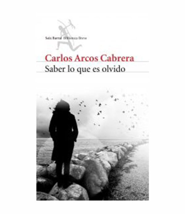 SABER LO QUE ES OLVIDO