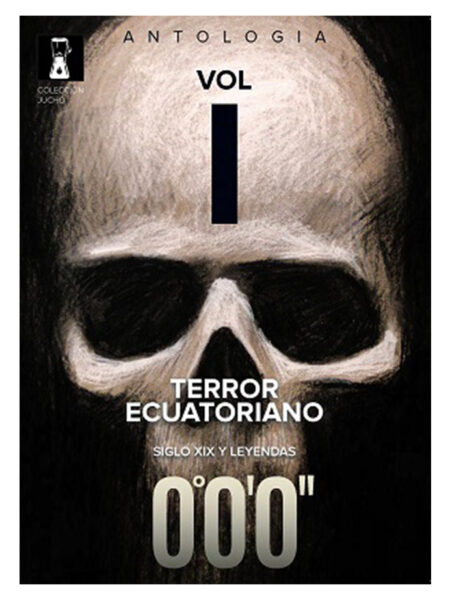 TERROR ECUATORIANO 1 SIGLO XIX Y LEYENDAS