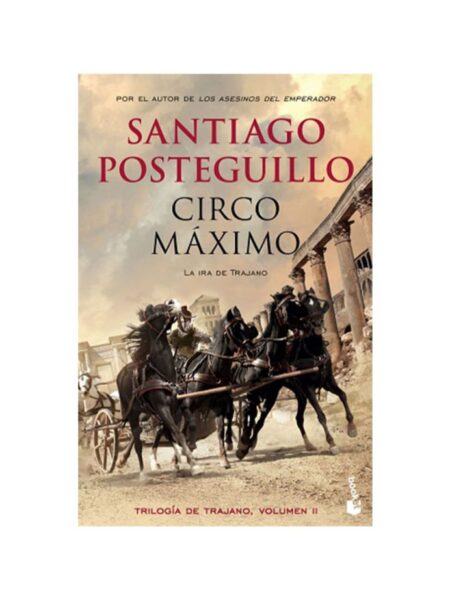 CIRCO MÁXIMO. LA IRA DE TRAJANO -TRILOGÍA DE TRAJANO VOLUMEN II-