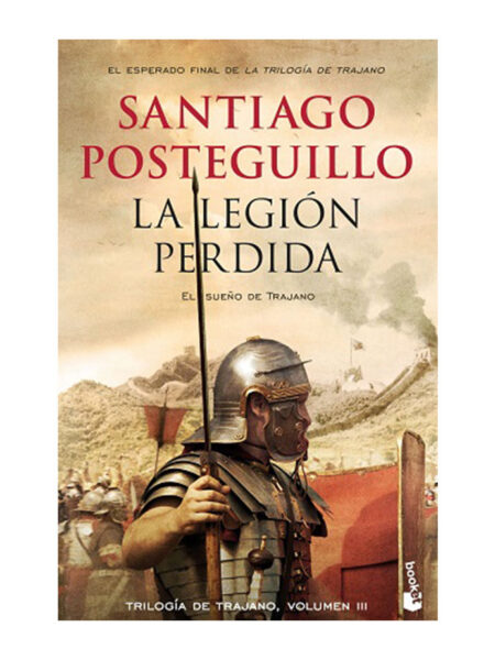 LEGIÓN PERDIDA, L -EL SUEÑO DE TRAJANO- TRILOGÍA DE TRAJANO