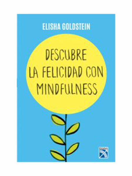 DESCUBRE LA FELICIDAD CON MINDFULNESS