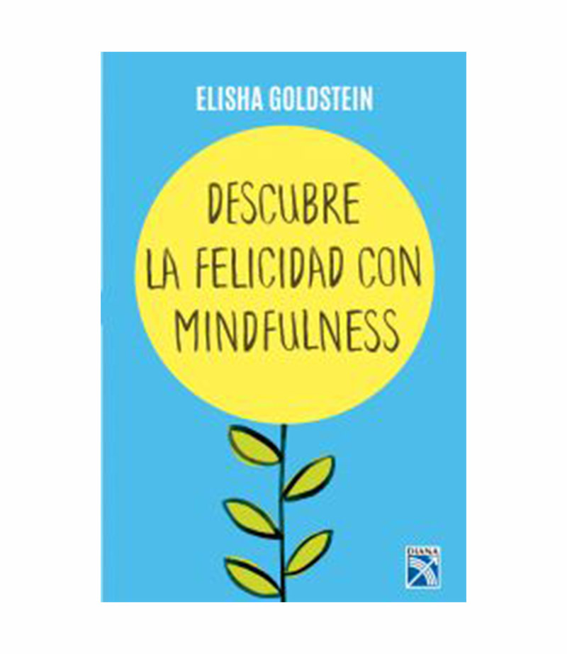 DESCUBRE LA FELICIDAD CON MINDFULNESS