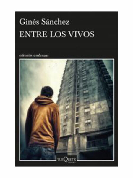 ENTRE LOS VIVOS -ANDANZAS-