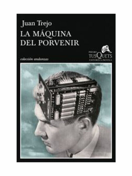 MÁQUINA DEL PORVERNIR, LA -ANDANZAS-