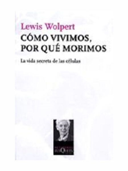 CÓMO VIVIMOS, POR QUÉ MORIMOS