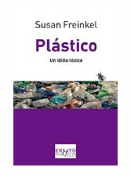 PLÁSTICO UN IDILIO TÓXICO