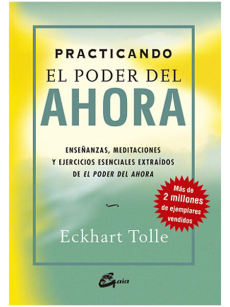 PRACTICANDO EL PODER DEL AHORA