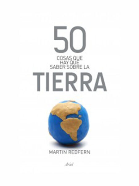 50 COSAS QUE HAY QUE SABER SOBRE LA TIERRA -PB-