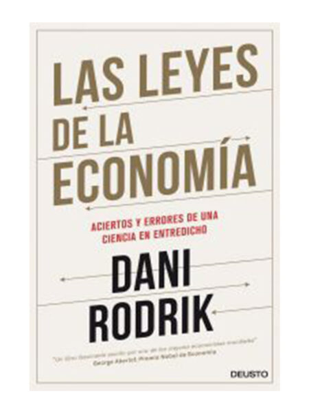 LEYES DE LA ECONOMÍA, LAS -ACIERTOS Y ERRORES DE UNA CIENCIA EN ENTREDICHO-