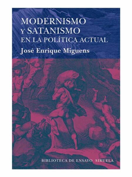MODERNISMO Y SATANISMO EN LA POLÍTICA ACTUAL