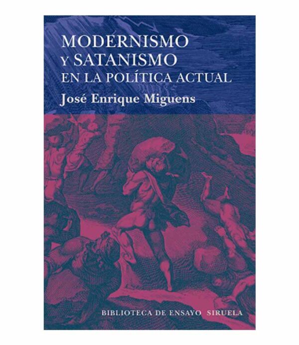 MODERNISMO Y SATANISMO EN LA POLÍTICA ACTUAL