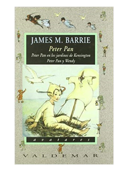 PETER PAN -PETER PAN EN LOS JARDINES DE KENSINGTON-PETER PAN Y WENDY- -TD-