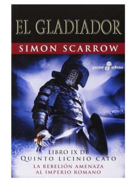 GLADIADOR, EL -LA REBELIÓN AMENAZA AL IMPERIO ROMANO-