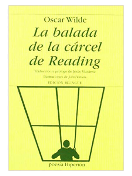 BALADA DE LA CÁRCEL DE READING, LA -EDICIÓN BILINGÜE-