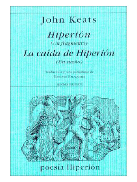 HIPERIÓN (UN FRAGMENTO) LA CAÍDA DE HIPERIÓN (UN SUEÑO) -EDICIÓN BILINGÜE-