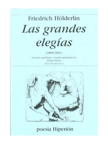 GRANDES ELEGÍAS, LAS (1800-1801) -EDICIÓN BILINGÜE-