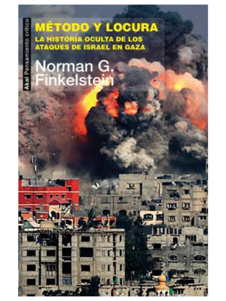 MÉTODO Y LOCURA - LA HISTORIA OCULTA DE LOS ATAQUES DE ISRAEL EN GAZA-