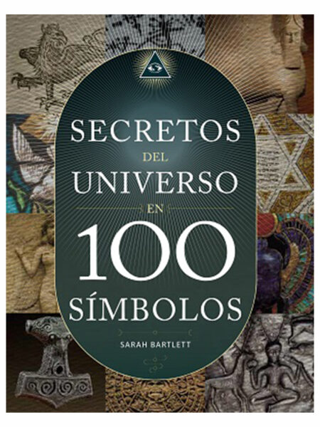 SECRETOS DEL UNIVERSO EN 100 SÍMBOLOS, LOS